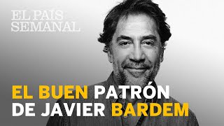 EL BUEN PATRÓN de Javier Bardem  Entrevista  El País Semanal [upl. by Hodosh]