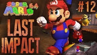 Super Mario 64 Last Impact part 12 [upl. by Astrix106]