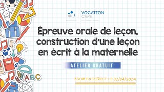 CRPE 20242025 ～ ÉPREUVE ORALE DE LEÇON CONSTRUCTION DUNE LEÇON EN ÉCRIT À LA MATERNELLE [upl. by Netsruk739]