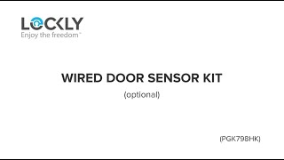 Lockly Wired Door Sensor Kit FULL Installation Guide [upl. by Virgilio75]