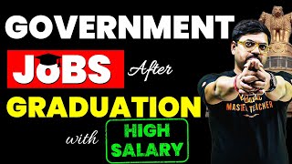 Top Government Jobs After Graduation🎓  High Salary Jobs  Harsh Sir [upl. by Henryk]