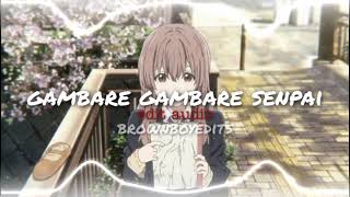 GAMBARE GAMBARE SENPAI  Phoflo EDIT AUDIO [upl. by Amron]