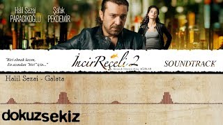 Halil Sezai  Galata İncir Reçeli 2  Soundtrack [upl. by Sup372]