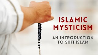 Islamic Mysticism An Introduction to Sufi Islam [upl. by Haseena]