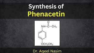 Synthesis of Phenacetin Medicinal Chemistry [upl. by Iaras]