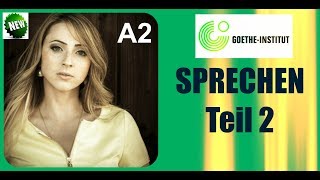 DEUTSCH A2  Sprechen Teil 2  NEU goetheinstitut [upl. by Epperson292]