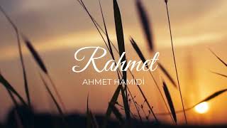 Rahmet  Ahmet Hamidi [upl. by Repsihw]