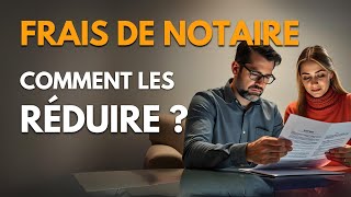 Frais de notaire  Comment les réduire [upl. by Aikcir]