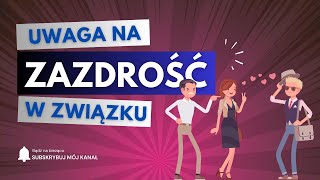 Rodzaje zazdrości w związku [upl. by Enneillij]