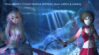 Finalmente y Como Nunca Reprise feat MEIKO V3 amp MAIKA  FROZEN  VOCALOID Cover [upl. by Hairym245]