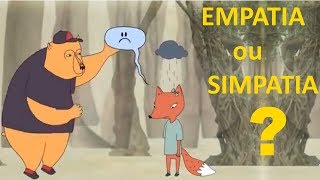 Empatia Ou Simpatia  Qual é a diferença [upl. by Filip454]