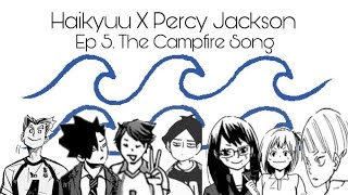 Haikyuu Texts x Percy Jackson The Campfire Song [upl. by Bajaj211]