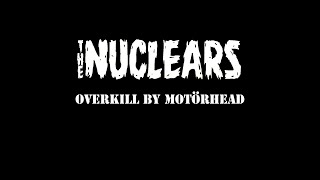 The Nuclears  Overkill Motörhead Cover Videoclip [upl. by Norat]