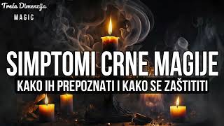 Simptomi crne magije Kako ih prepoznati i kako se zaštititi [upl. by Emmeram]