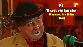 Et Botterblömche Hans Bols  Karneval in Köln 2003 [upl. by Elladine562]