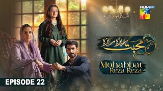 Mohabbat Reza Reza  Episode 22  13th November 2024   Mirza Zain Baig amp Minsa Malik   HUM TV [upl. by Anitsud]