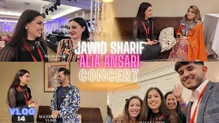 Jawid Sharif and Alia Ansari Concert  کنسرتی جاوید شریف و عالیہ انصاری  Vlog 14 [upl. by Arvo]