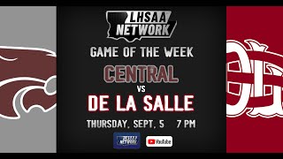 Central at De La Salle  Game of the Week [upl. by Llenrap186]