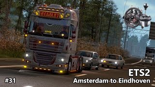 ETS2 31  DAF XF 105 by Stanley  Amsterdam to Eindhoven [upl. by Ralat665]