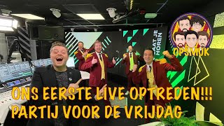 8  Ons EERSTE OPTREDEN  3FM Partij voor de Vrijdag [upl. by Hedelman639]