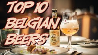 Top 10 Belgian Beers [upl. by Eicnahc886]