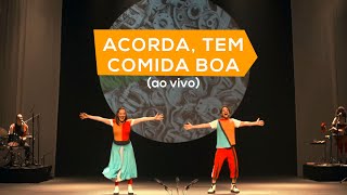 Tiquequê  Acorda tem comida boa ao vivo [upl. by Gamin]