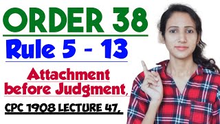 Order 38 of CPC  Rule 5 to 13 of CPC  Attachment before judgment in CPC  CPC 1908 LECTURE 47 [upl. by Sedgewinn585]