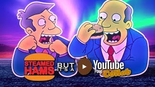 Steamed Hams but its a YouTube Poop Collab [upl. by Stephan530]