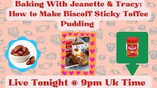 Baking With Jeanette amp TracyHow to Make Biscoff Sticky Toffee Pudding [upl. by Elades]