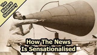 How And Why The News Is Sensationalised [upl. by Nylissej554]