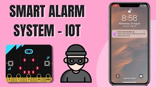 Build Smart Alarm System Using IoT with microbit [upl. by Ahsakat]