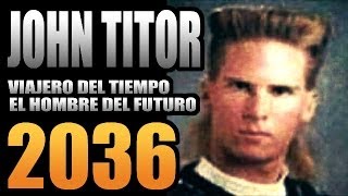 JOHN TITOR  VIAJERO DEL TIEMPO 2036 TODA LA INFORMACION [upl. by Eolc]