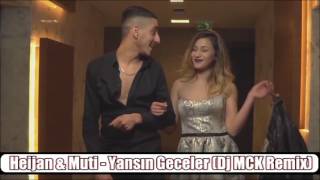 Heijan amp Muti  Yansın Geceler Remix Dj MCK [upl. by Elayne725]