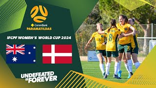 CommBank ParaMatildas v Denmark  IFCPF Womens World Cup 2024 [upl. by Yadrahs]