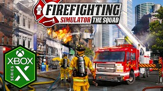 Firefighting Simulator The Squad Xbox Series X Gameplay Optimized [upl. by Thrasher]