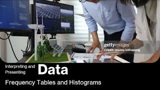 Interpreting and Presenting Data Frequency Tables and Histograms [upl. by Placida807]