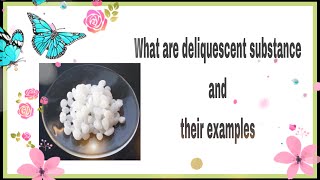 What are deliquescent substance and their examples [upl. by Arok]