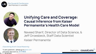 Unifying Care and Coverage Causal Inference The Causal AI Conference 2024 [upl. by Odraccir]