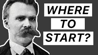 Reading NIETZSCHE Where to Start [upl. by Rhonda939]