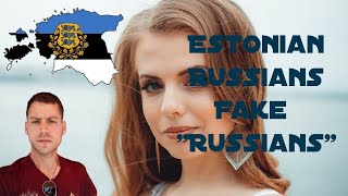 Russian Speaking Estonians Are Not True Russians Part 1 [upl. by Haonam]