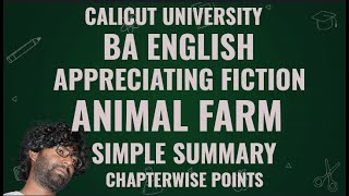 Animal Farm by George Orwell Simple Summary  Appreciating Fiction  BA English  4th Semester [upl. by Ledniahs128]