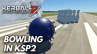 I Went Bowling in KSP2 [upl. by Rodger]