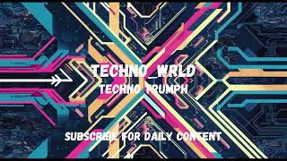 TechnoWRLD  Techno Triumph EDMHOUSEDOWNTEMPO [upl. by Eimerej]