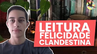 Leitura do conto Felicidade Clandestina [upl. by Aitnas]