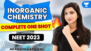 Complete Inorganic Chemistry  Aakhiri baar  NEET 2023  Akansha Karnwal [upl. by Eyanaj]