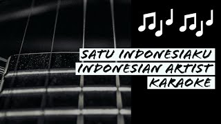 Satu Indonesiaku  Indonesian Artist  Karaoke [upl. by Ahsrats]