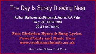 The Day Is Surely Drawing Near  Hymn Lyrics amp Music [upl. by Akined]