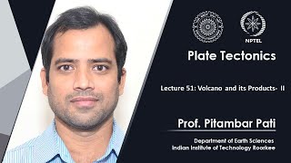 Lecture 51 Volcano and its Products II [upl. by Tertias]