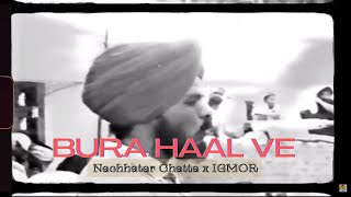 Bura Haal Ve Remix Nachhatar Chatta x IGMOR [upl. by Frolick984]