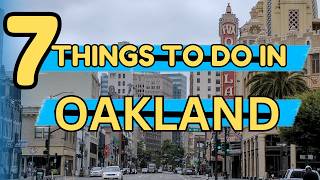 7 Best Things To Do In Oakland Travel Guide 2024 [upl. by Coats]